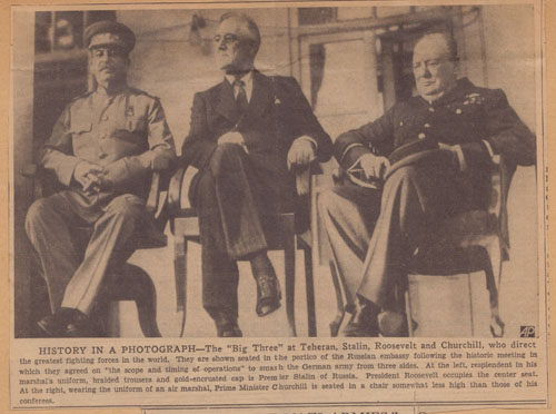 Photograph of the Big Three allied leaders who were under Friedrich's protection during the talks at Teheran, Iran.